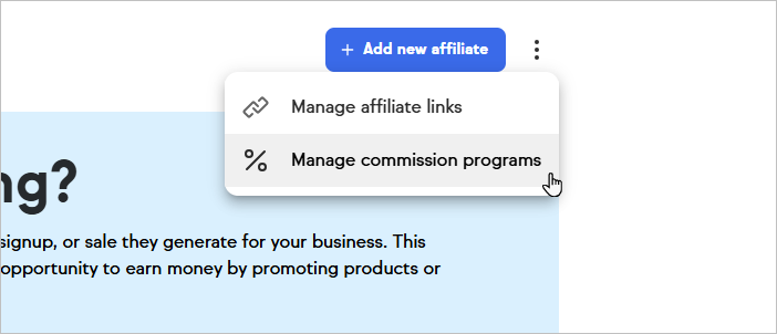 The Affiliates page showing the ellipses menu icon in the top-right corner of the page. The menu is open and the Manage commission programs option is highlighted.